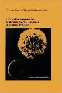 Alternative Approaches to Human Blood Resources in Clinical Practice: Proceedings of the Twenty-Second International Symposium