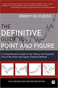 The Definitive Guide to Point and Figure
