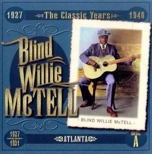 Blind Willie McTell - The Classic Years 1927-1940 [4CD Box Set] (2003)