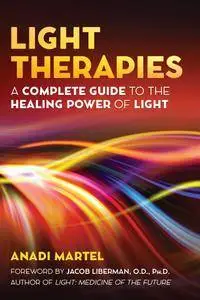Light Therapies: A Complete Guide to the Healing Power of Light