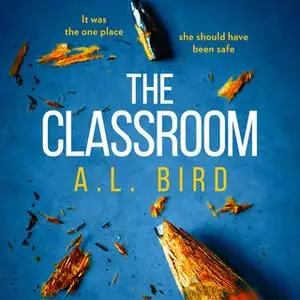 «The Classroom» by A.L. Bird