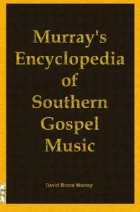 Murray's Encyclopedia of Southern Gospel Music