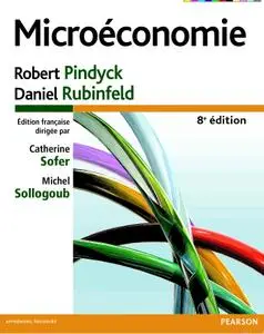 Robert Pindyck, Daniel Rubinfeld, "Microéconomie"
