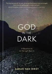 God in the Dark: 31 Devotions to Let the Light Back In