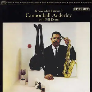 Cannonball Adderley - Know What I Mean? (2010) {Analogue Productions 45rpm 180g} 24-bit/96kHz Vinyl Rip plus Redbook CD Version