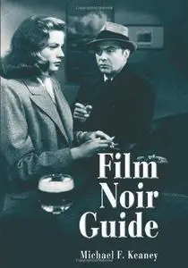 Film Noir Guide: 745 Films of the Classic Era, 1940-1959 (Repost)
