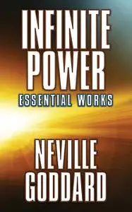 «Infinite Power» by Neville Goddard