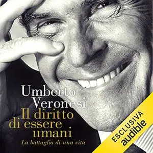 «Il diritto di essere umani» by Umberto Veronesi