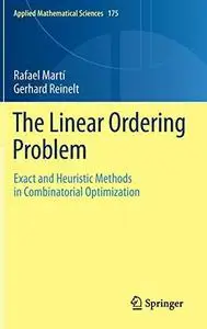 The linear ordering problem: Exact and heuristic methods in combinatorial optimization