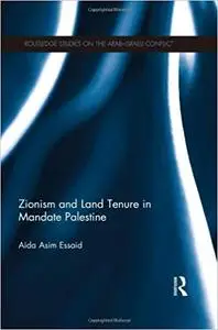 Zionism and Land Tenure in Mandate Palestine