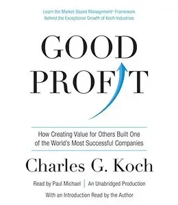 Good Profit: How Creating Value for Others Built One of the World's Most Successful Companies (Audiobook)