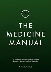 The Medicine Manual: Simple tools to help you sail through medical school