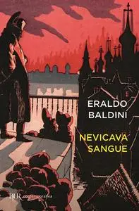 Eraldo Baldini - Nevicava sangue