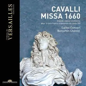 Benjamin Chenier, Galilei Consort - Francesco Cavalli: Missa 1660 (2019)