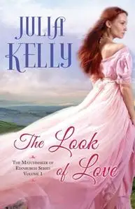 «The Look of Love» by Julia Kelly