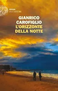 Gianrico Carofiglio - L'orizzonte della notte