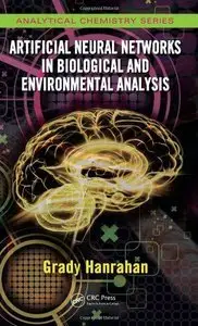 Artificial Neural Networks in Biological and Environmental Analysis (Repost)