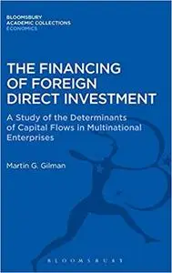 The Financing of Foreign Direct Investment: A Study of the Determinants of Capital Flows in Multinational Enterprises