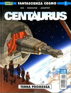 Cosmo Serie Blu 105 - Fantascienza Cosmo 01 - Centaurus 1, Terra Promessa (Cosmo 2021-06)