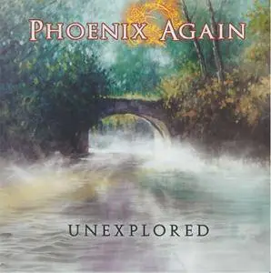 Phoenix Again - Unexplored (2017)