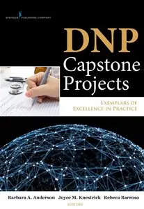 DNP Capstone Projects: Exemplars of Excellence in Practice