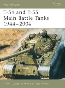 T-54 and T-55 Main Battle Tanks 1944-2004 (New Vanguard 102) [Repost]