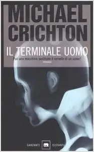 Michael Crichton - Il terminale uomo