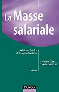 La Masse salariale : Techniques de calcul et stratégies d'évolution