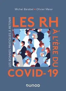 Michel Barabel, Olivier Meier, "Les RH à l'ère du Covid-19 : Les bonnes pratiques à retenir"