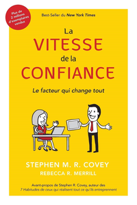 La vitesse de la confiance : Le facteur qui change tout - Stephen Covey, Rebecca Merrill