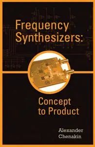Frequency Synthesizers: From Concept to Product (repost)