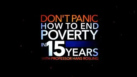 BBC This World - Don't Panic: How to End Poverty in 15 Years (2015)