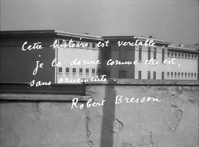 Robert Bresson-Un condamné à mort s'est échappé ou Le vent souffle où il veut (1956)