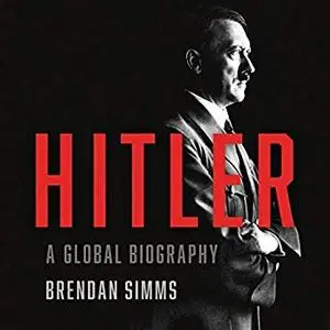 Hitler: A Global Biography [Audiobook]