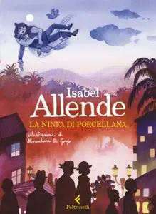 Isabel Allende - La ninfa di porcellana