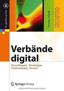 Verbände digital: Grundlagen, Strategie, Technologie, Praxis