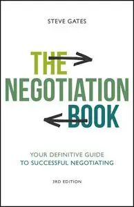 The Negotiation Book: Your Definitive Guide to Successful Negotiating, 3rd Edition