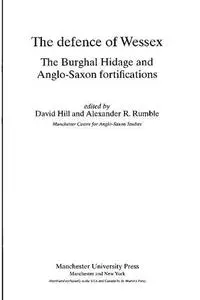 The Defence of Wessex: The Burghal Hidage and Anglo-Saxon Fortifications