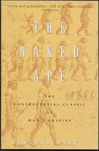 The Naked Ape: A Zoologist’s Study of the Human Animal (Repost)