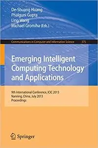 Emerging Intelligent Computing Technology and Applications: 9th International Conference, ICIC 2013, Nanning, China, Jul