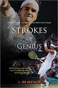 Strokes of Genius: Federer, Nadal, and the Greatest Match Ever Played