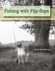 «Fishing With Flip-flops» by Cathy Schoon