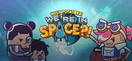 Holy Potatoes! We’re in Space?! (2017)