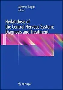 Hydatidosis of the Central Nervous System: Diagnosis and Treatment (Repost)