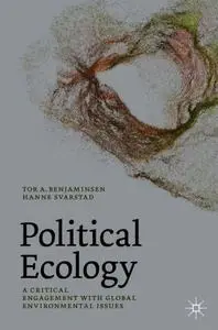 Political Ecology: A Critical Engagement with Global Environmental Issues