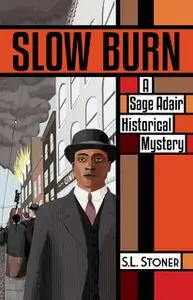 «Slow Burn» by S.L. Stoner
