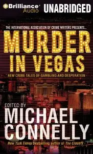 Murder in Vegas: New Crime Tales of Gambling and Desperation