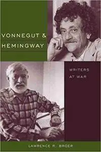 Vonnegut and Hemingway: Writers at War