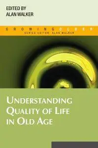 Understanding Quality of Life in Old Age