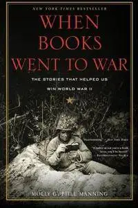 When Books Went to War: The Stories That Helped Us Win World War II (Repost)